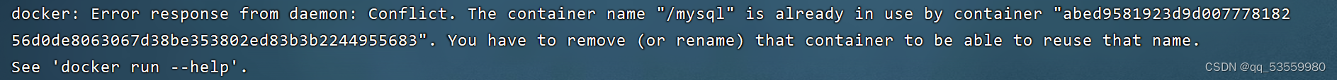 docker: Error response from daemon: Conflict. The container name “mysql“ is already in use by conta,第1张